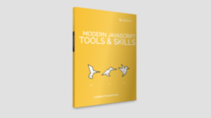 Modern JavaScript Tools & Skills – released June 2018
